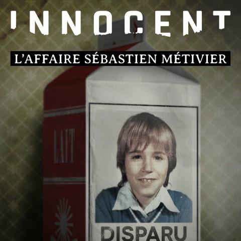 Présumé innocent: l'affaire Sébastien Métivier