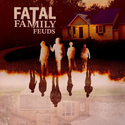 Fatal Family Feuds