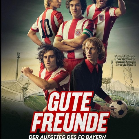 Gute Freunde - Der Aufstieg des FC Bayern