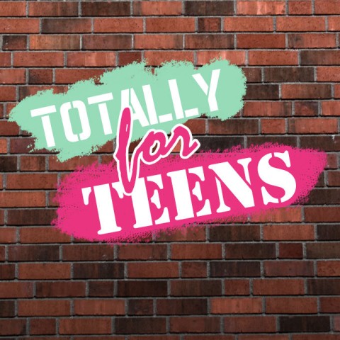 Totally for Teens