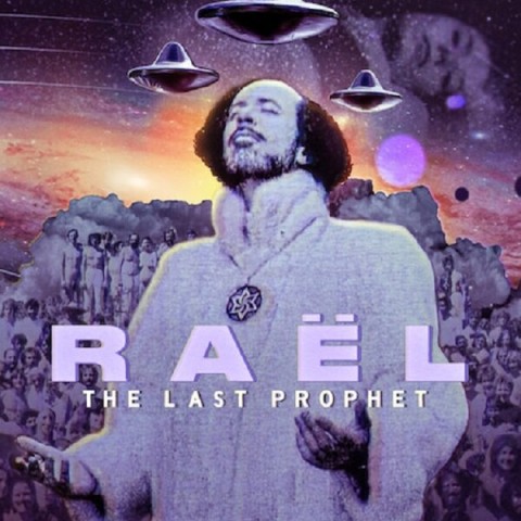 Raël: The Last Prophet