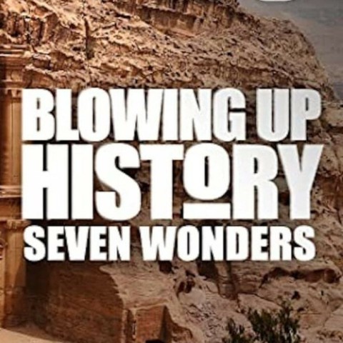 Blowing Up History: Seven Wonders