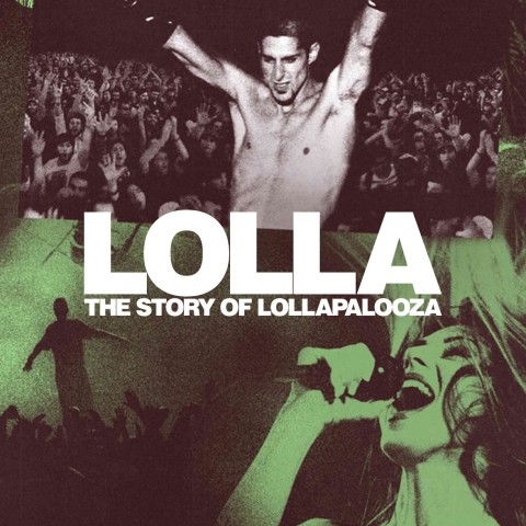 Lolla: The Story of Lollapalooza