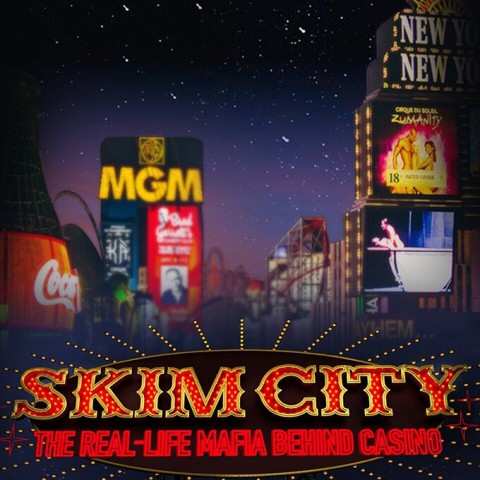 Skim City: The Real-Life Mafia Behind Casino