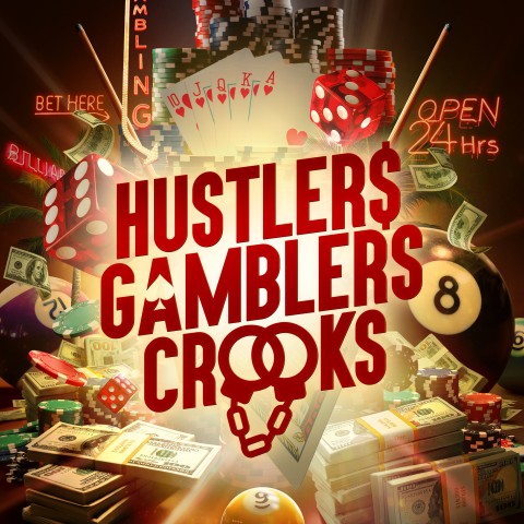 Hustlers Gamblers Crooks