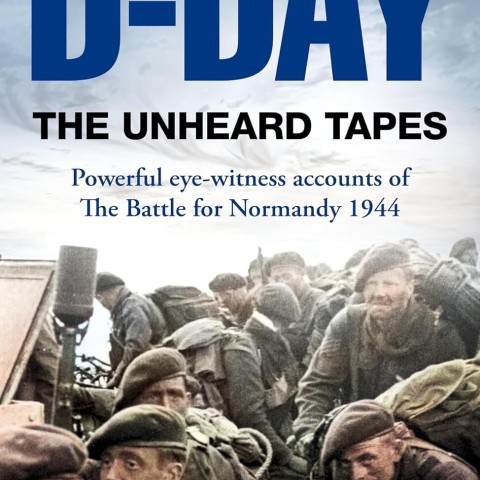 D-Day: The Unheard Tapes