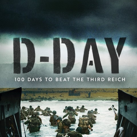 D-Day: 100 Days to Beat the Third Reich