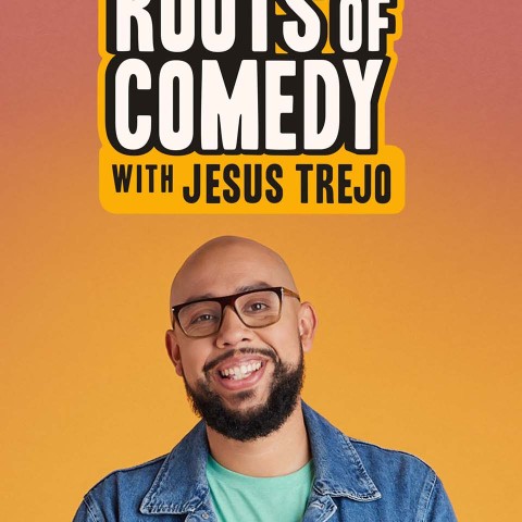 Roots of Comedy with Jesus Trejo