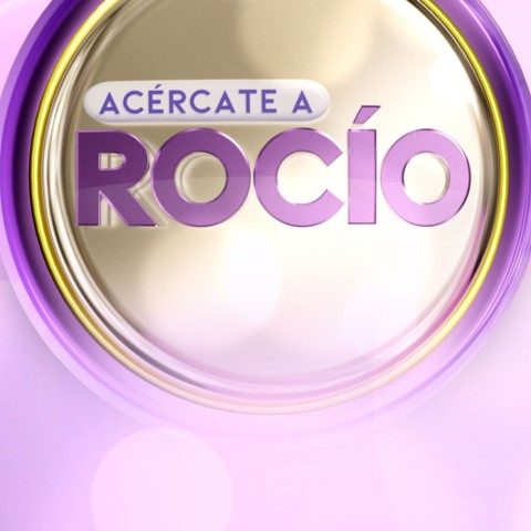 Acércate a Rocío