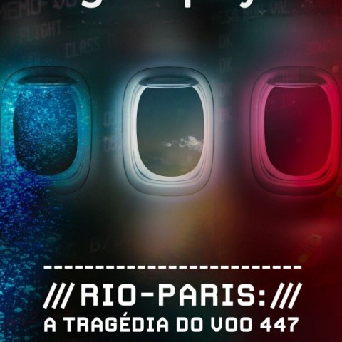 Rio-Paris: A Tragédia do Voo 447