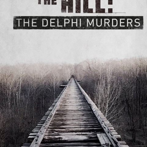 Down the Hill: The Delphi Murders