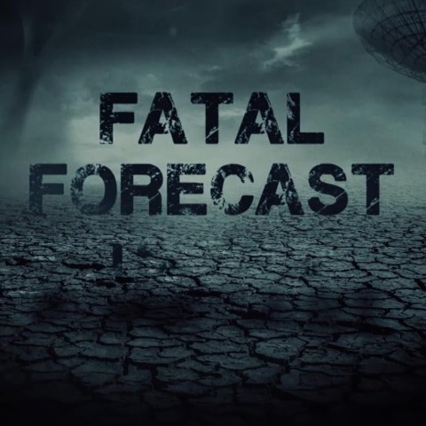 Fatal Forecast