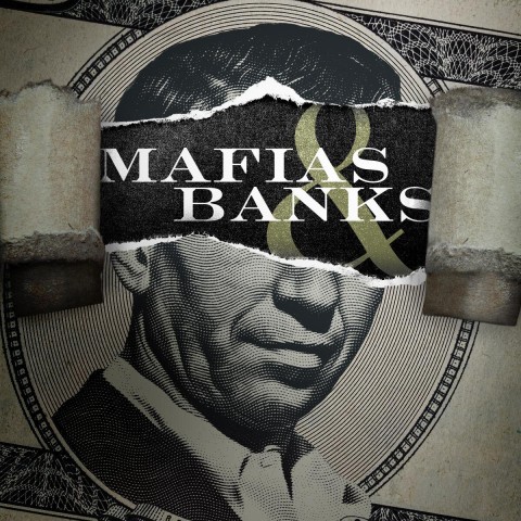 Mafias & Banks