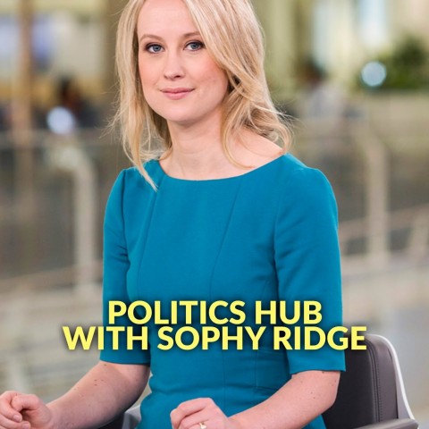 Politics Hub with Sophy Ridge