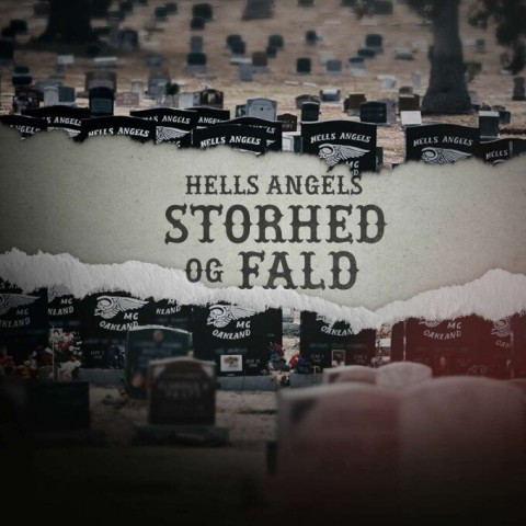 Hells Angels - storhed og fald