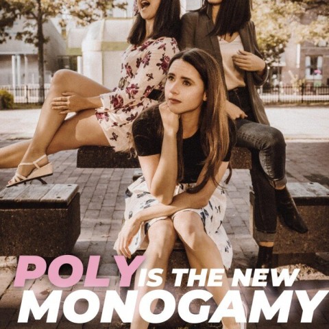 Poly Is the New Monogamy