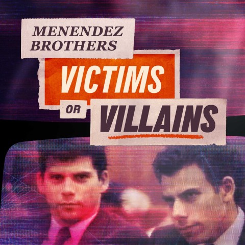 Menendez Brothers: Victims or Villains