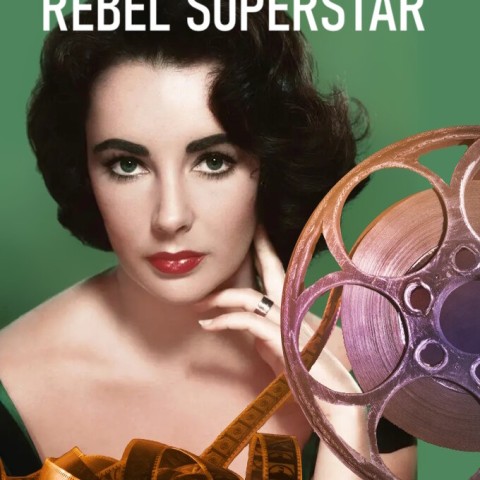 Elizabeth Taylor: Rebel Superstar