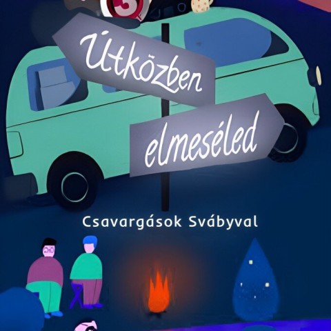Útközben elmeséled - Csavargások Svábyval