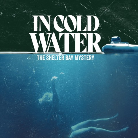 In Cold Water: The Shelter Bay Mystery
