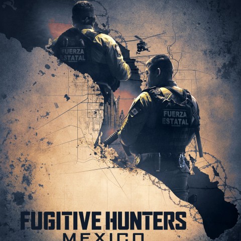 Fugitive Hunters Mexico