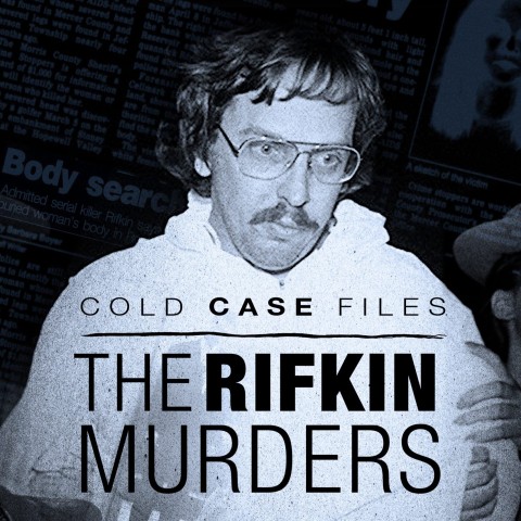 Cold Case Files: The Rifkin Murders