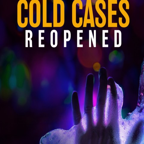 Cold Cases Reopened