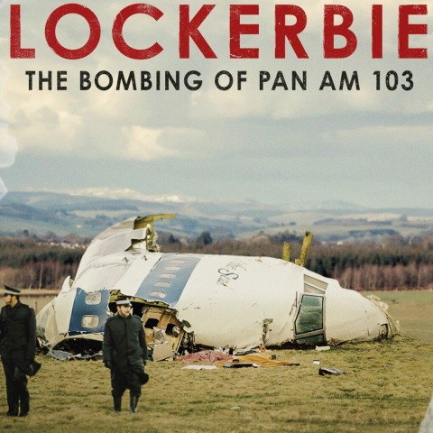 Lockerbie: The Bombing of Pan Am 103
