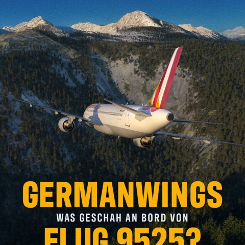 Germanwings – Was geschah an Bord von Flug 9525?