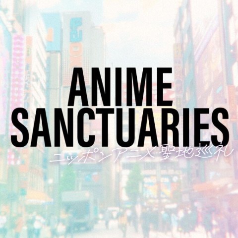 Anime Sanctuaries