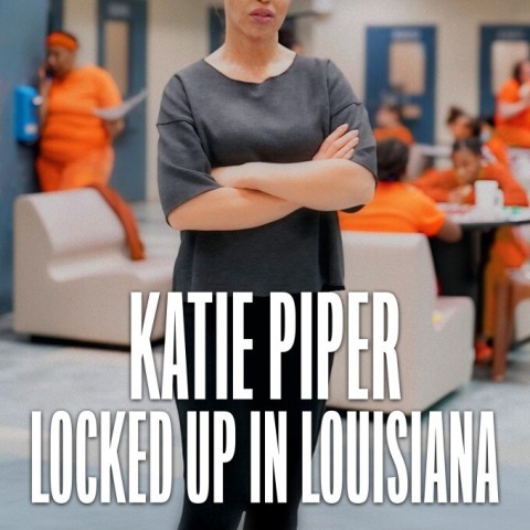 Katie Piper: Locked Up in Louisiana