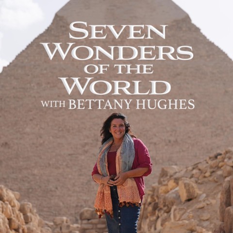 Seven Wonders of the Ancient World with Bettany Hughes