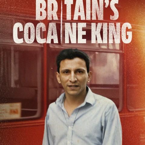 The Bus Driver: Britain's Cocaine King