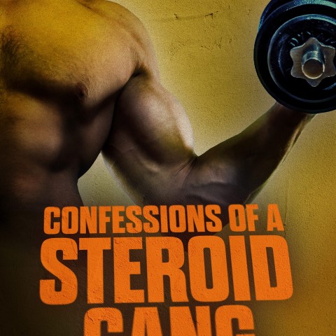 Confessions of a Steroid Gang