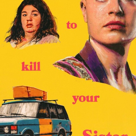 How To Kill Your Sister