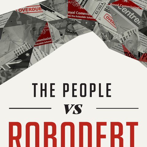 The People vs Robodebt