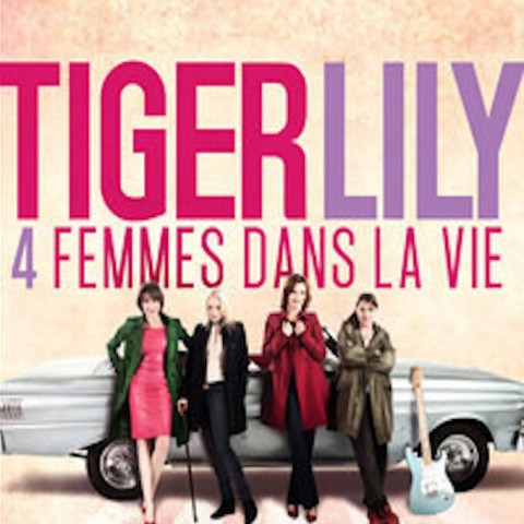 Tiger Lily, quatre femmes dans la vie