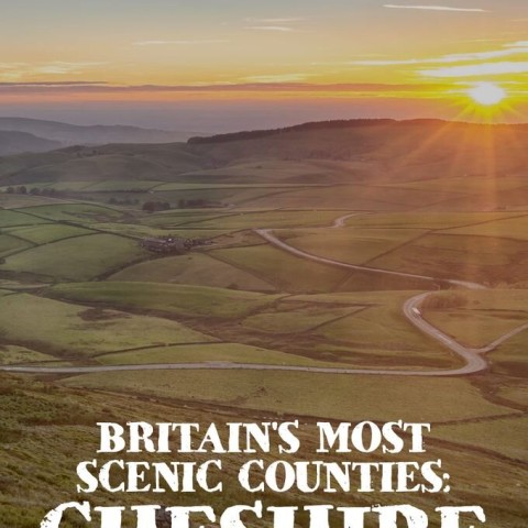 Britain's Most Scenic Counties: Cheshire