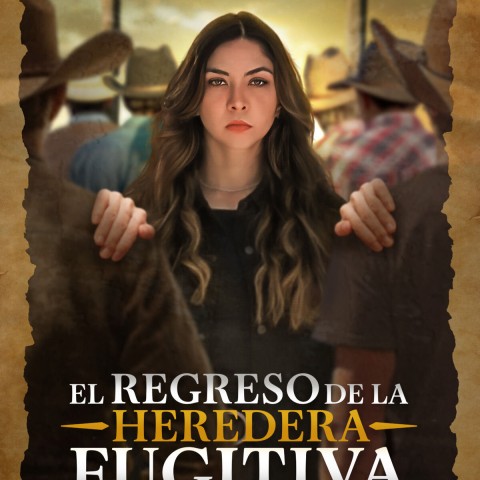 El regreso de la Heredera Fugitiva