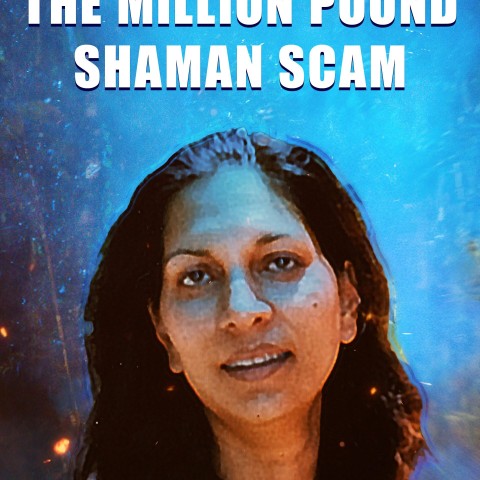 The Million Pound Shaman Scam