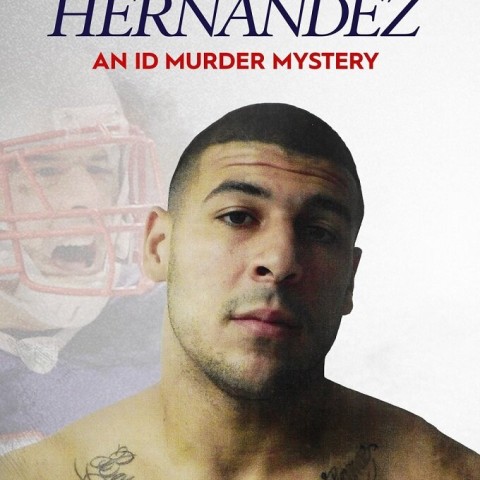 Aaron Hernandez - An ID Murder Mystery