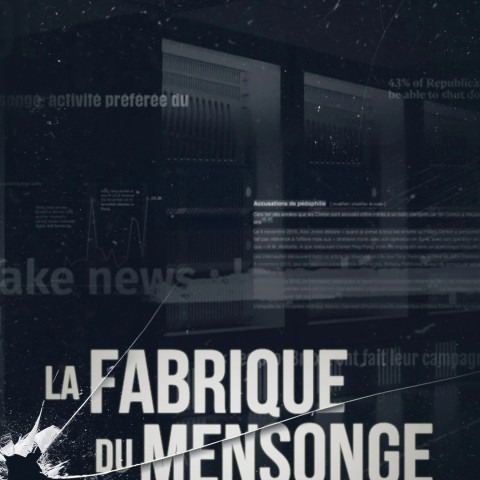 La Fabrique du Mensonge