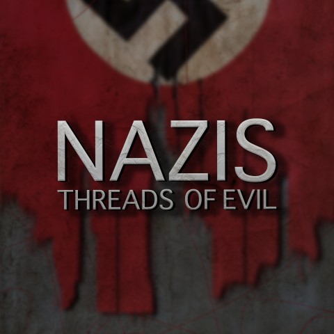 Nazis: Threads of Evil