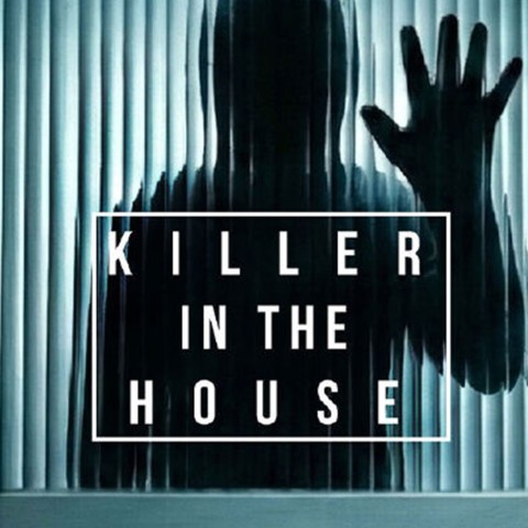 Killer In The House