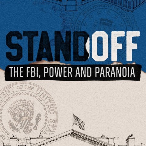 Standoff: The FBI, Power and Paranoia