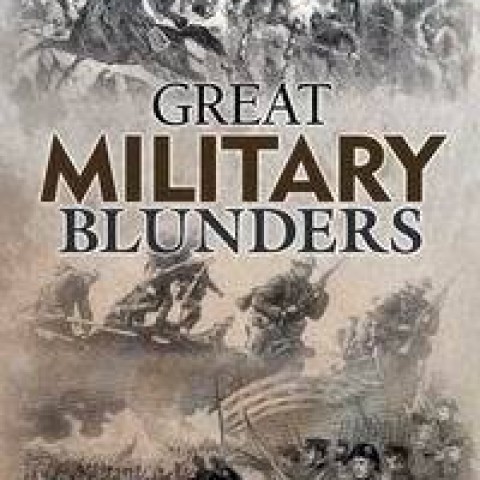 Great Military Blunders