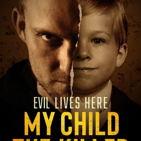 Evil Lives Here: My Child the Killer